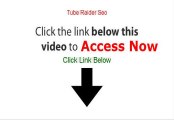 Tube Raider Seo Review (Tube Raider Seotube raider seo 2015)