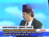 Kadir Mısıroğlu'nun Fethullah Gülen Hakkında 1995'te Yaptığı Açıklama