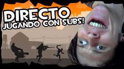 DIRECTO BENEFICO  Jugando con subs y MOAR!