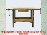 SIP Quality Oak Wood Wooden Timber Workshop Work Working Bench Table