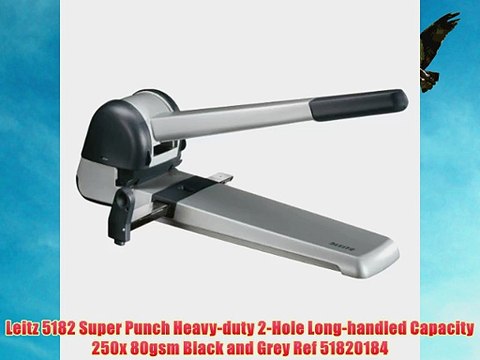 Leitz 5182 Super Punch Heavy-duty 2-Hole Long-handled Capacity 250x 80gsm Black and Grey Ref
