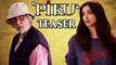 'Piku' Official Teaser REVIEW | Amitabh Bachchan | Deepika Padukone