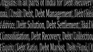 Ozg Debt Management Consultant in Noida | Email: debt@liaisoning.com