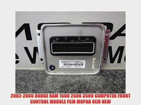 2002-2005 DODGE RAM 1500 2500 3500 COMPUTER FRONT CONTROL MODULE FCM MOPAR OEM NEW