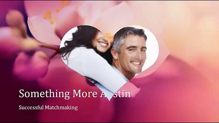 Somthing More Austin - Certified Matchmaking Consultancy For All Ages