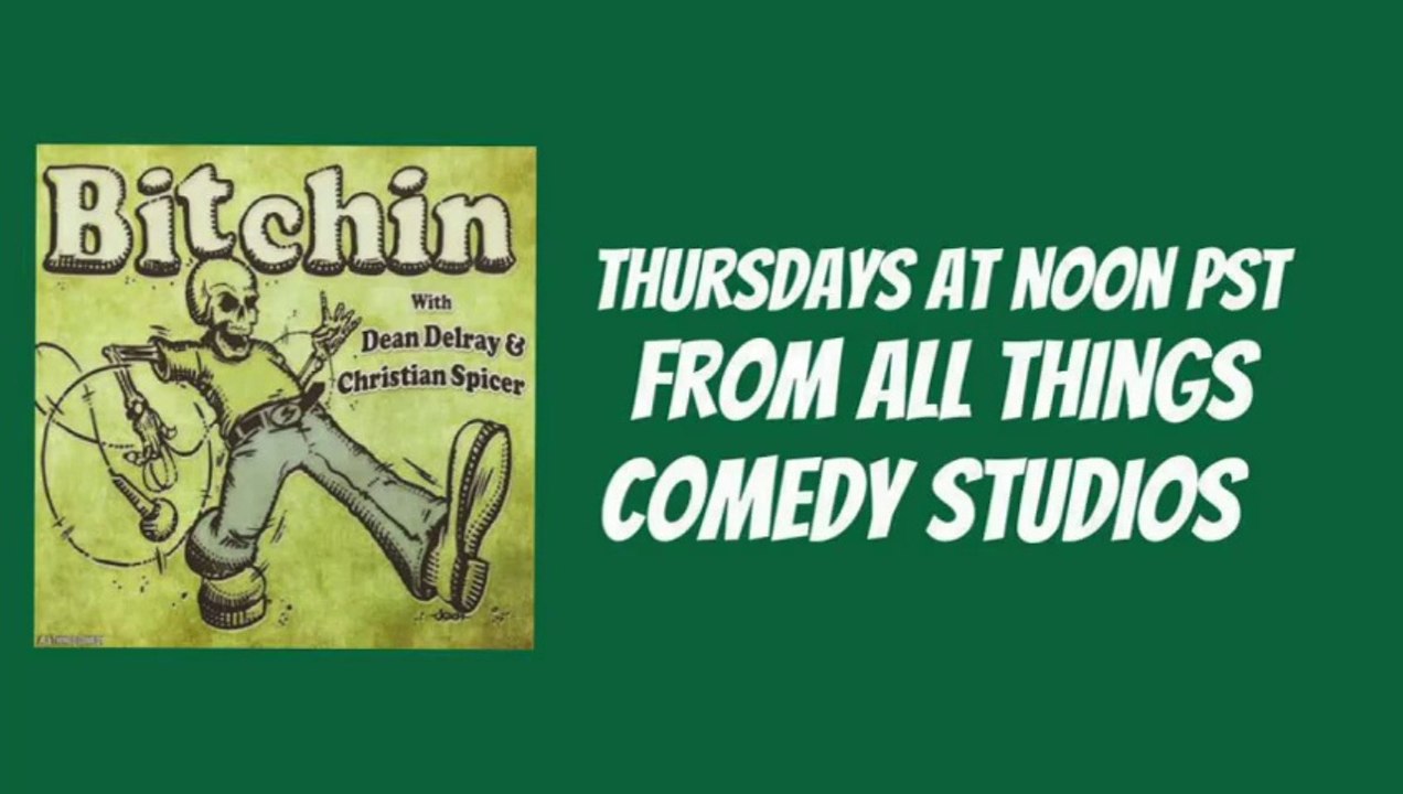 Bitchin With Dean Delray & Christian Spicer 3/19/15
