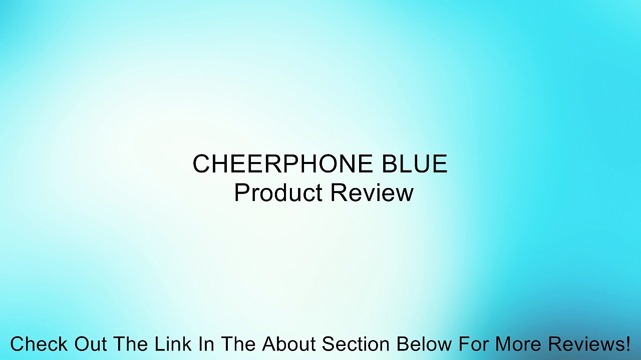 CHEERPHONE BLUE Review