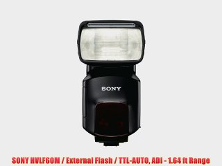 SONY HVLF60M / External Flash / TTL-AUTO ADI - 1.64 ft Range