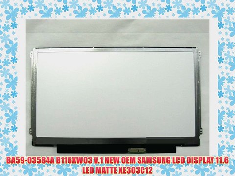 BA59-03584A B116XW03 V.1 NEW OEM SAMSUNG LCD DISPLAY 11.6 LED MATTE XE303C12