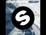 OLIVER HELDENS ft PREDATORS - Melody ( RMX )