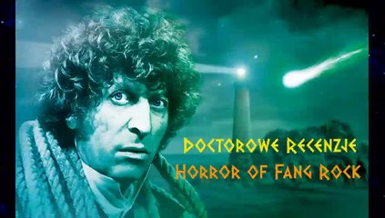 Doctorowe Recenzje - Horror of Fang Rock