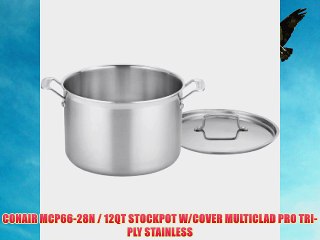 CONAIR MCP66-28N / 12QT STOCKPOT W/COVER MULTICLAD PRO TRI-PLY STAINLESS