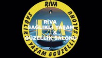 RİVA SAĞLIKLI YAŞAM VE GÜZELLİK SALONU 