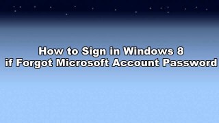 How to Sign in Windows 8 If Forgot Microsoft Account Password