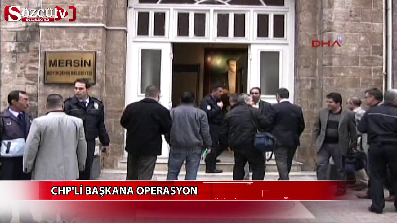 CHP'li Başkana operasyon