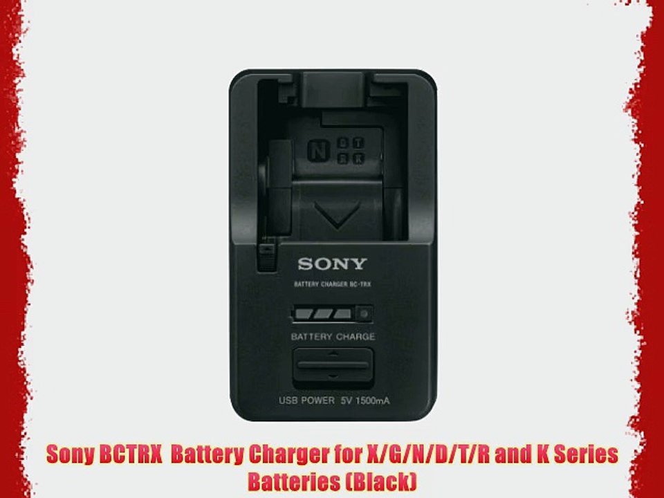 Sony BCTRX  Battery Charger for X/G/N/D/T/R and K Series Batteries (Black)