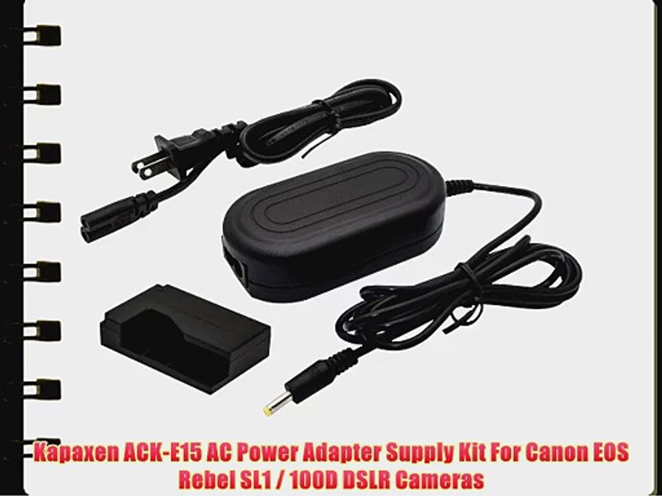 Kapaxen ACK-E15 AC Power Adapter Supply Kit For Canon EOS Rebel SL1 / 100D DSLR Cameras