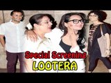 Sonakshi Sinha, Ranveer Singh, Karan Johar, Ekta Kapoor, @ Film ''LOOTERA'' Premeire