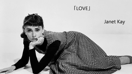 「LOVE」　　Janet　Kay