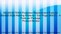 3M 90538 TEKK Protection Replacement Pods for Banded Style Hearing Protector / Ear Plugs (90537) - 4 Pods per Package Review