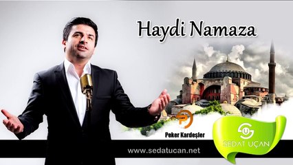 Haydi Namaza - S.Uçan