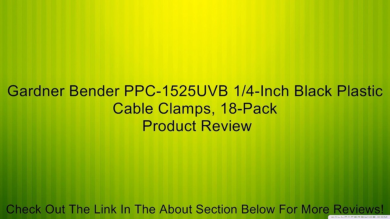 Gardner Bender PPC-1525UVB 1/4-Inch Black Plastic Cable Clamps, 18-Pack Review
