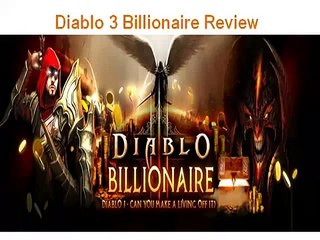 Honest And Real Diablo 3 Billionaire Review - You Need To Watch This