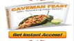 Caveman Feast 200+ Paleo Recipes From Civilized Caveman Cooking.