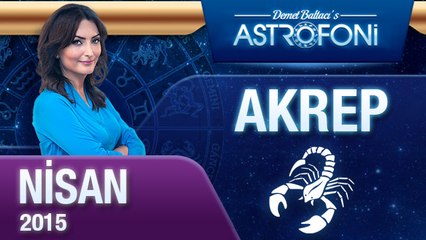 AKREP burcu aylık yorumu ( Nisan 2015)
