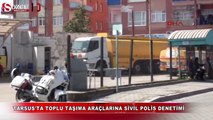 Tarsus'ta toplu taşıma araçlarına sivil polis denetimi
