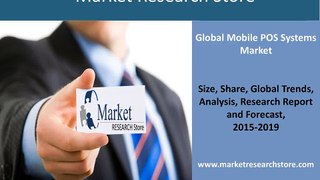 Mobile POS Systems Market 2015 - Global Industry Analysis Share, Size, Growth, trends, Forecast 2019