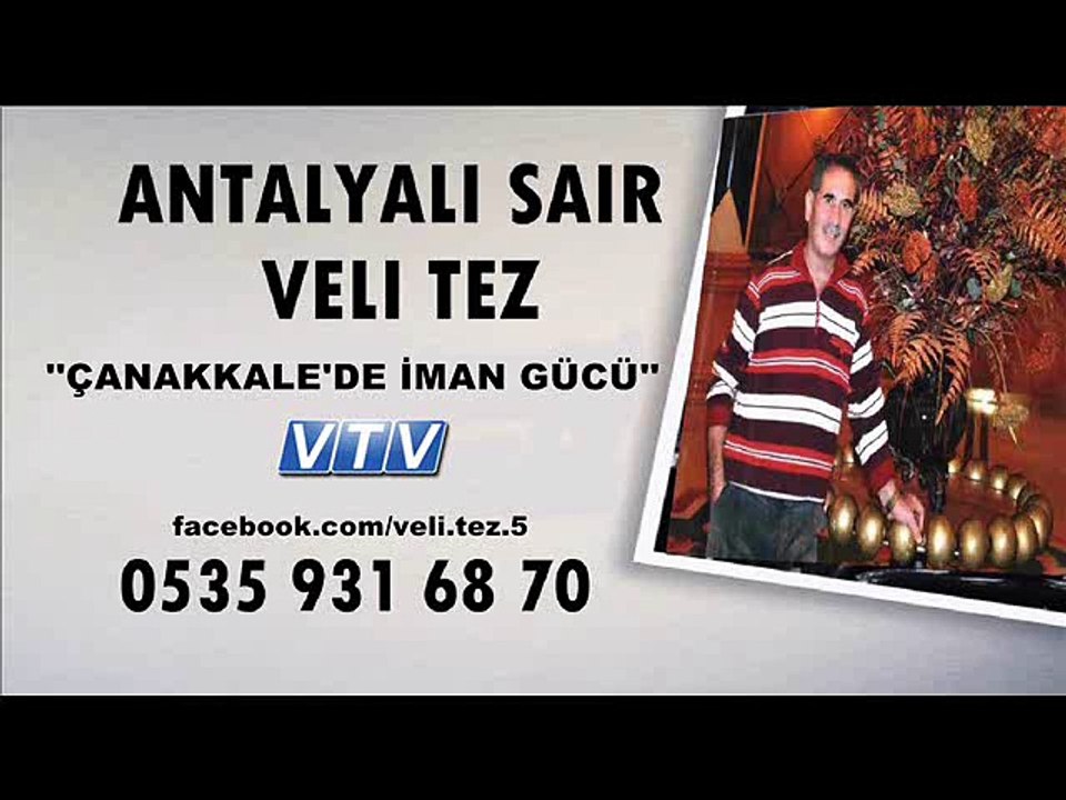 Antalyalı Şair Veli Tez-Çanakkale'de İman Gücü
