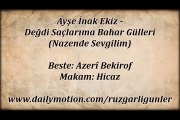 Ayşe İnak Ekiz-Değdi Saçlarıma Bahar Gülleri