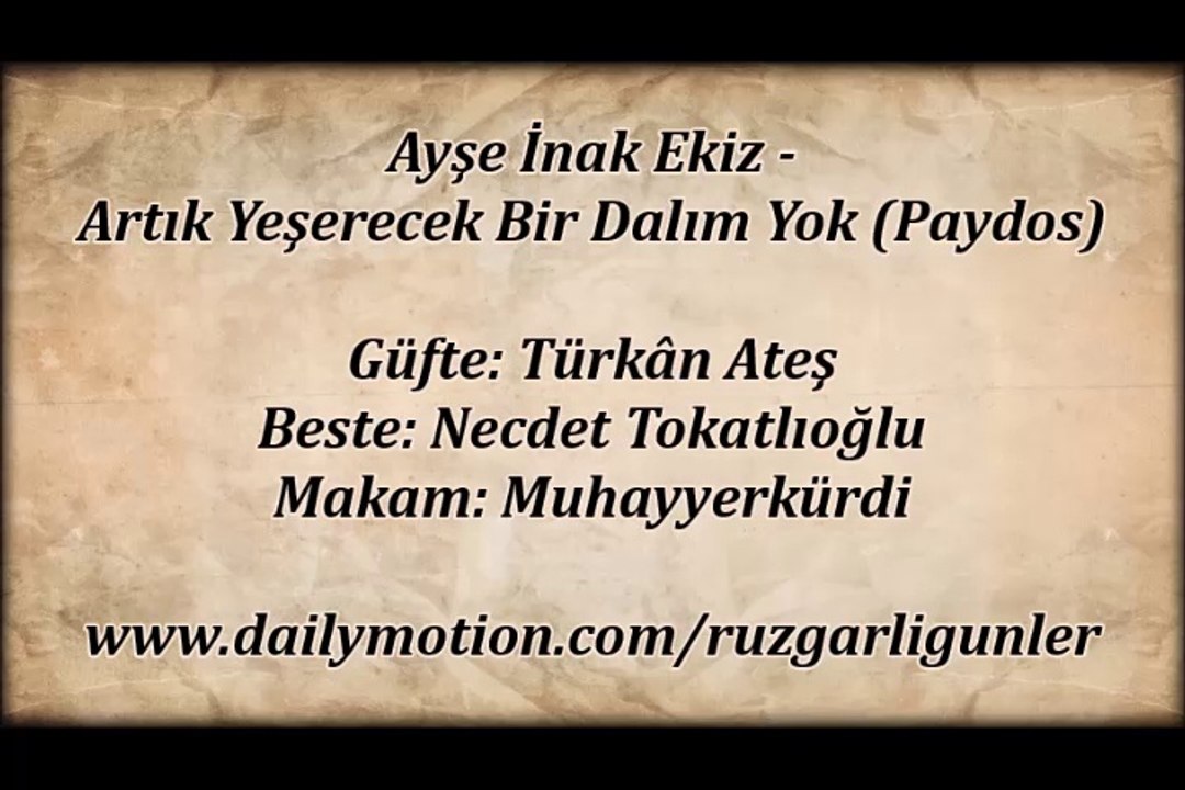 Ayşe İnak Ekiz-Artık Yeşerecek Bir Dalım Yok (Paydos)