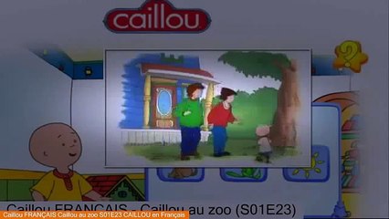 Caillou FRANÇAIS Caillou au zoo S01E23 CAILLOU en Français