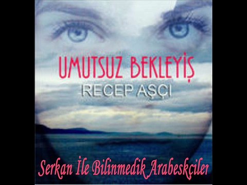 Recep Aşçı - Unutmak Ne Zormuş