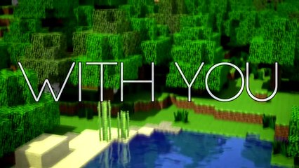 ♫ MINECRAFT SONG 'With You' Animated Music Video