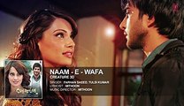 Naam - E - Wafa Full Song Creature 3D Farhan Saeed, Tulsi Kumar - Bipasha Basu - Video Dailymotion