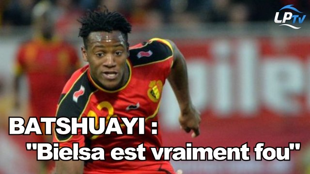 Batshuayi : Bielsa est vraiment fou