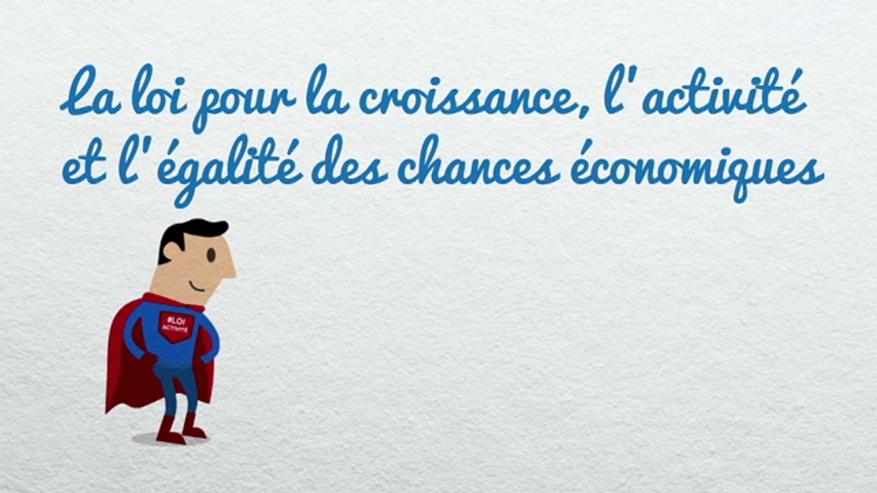 Le projet de loi pour la croissance, l'activité et l'égalité des chances économiques