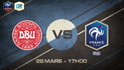 Samedi 28 mars à 17h00 - Danemark U19 - France U19 - Tour Elite Euro UEFA 2015