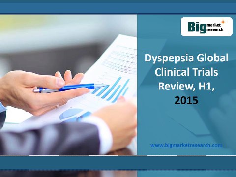 Forecast of Dyspepsia Diseases Market Global Clinical Trials Review, H1, 2015