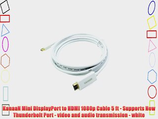 KanaaN Mini DisplayPort to HDMI 1080p Cable 5 ft - Supports New Thunderbolt Port - video and