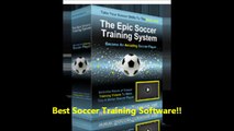 Epic Soccer Training - The Best Way To Skyrocket Your Soccer Skills