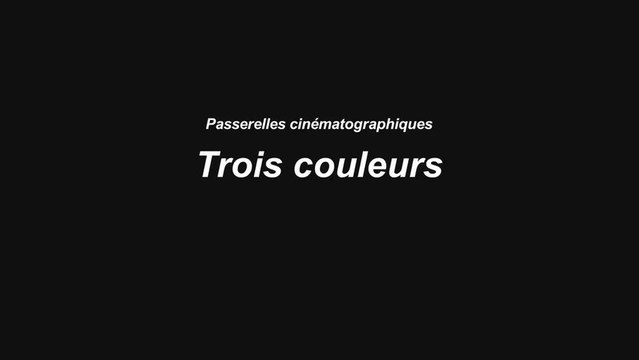 Passerelles cinématographiques : Trois Couleurs