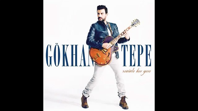 Gökhan Tepe 2 Seninle Her Yere mp3