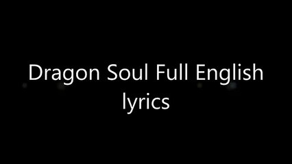 Dragon Soul Full Lyrics in English 🐉
