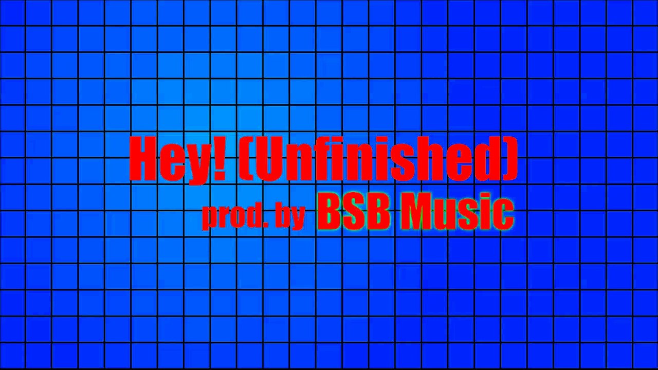 Hey! Instrumental Prod. by BSB Music (Unfinished)