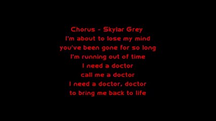 Dr.Dre Ft Eminem & Skylar Grey - I Need A Doctor [Lyrics]