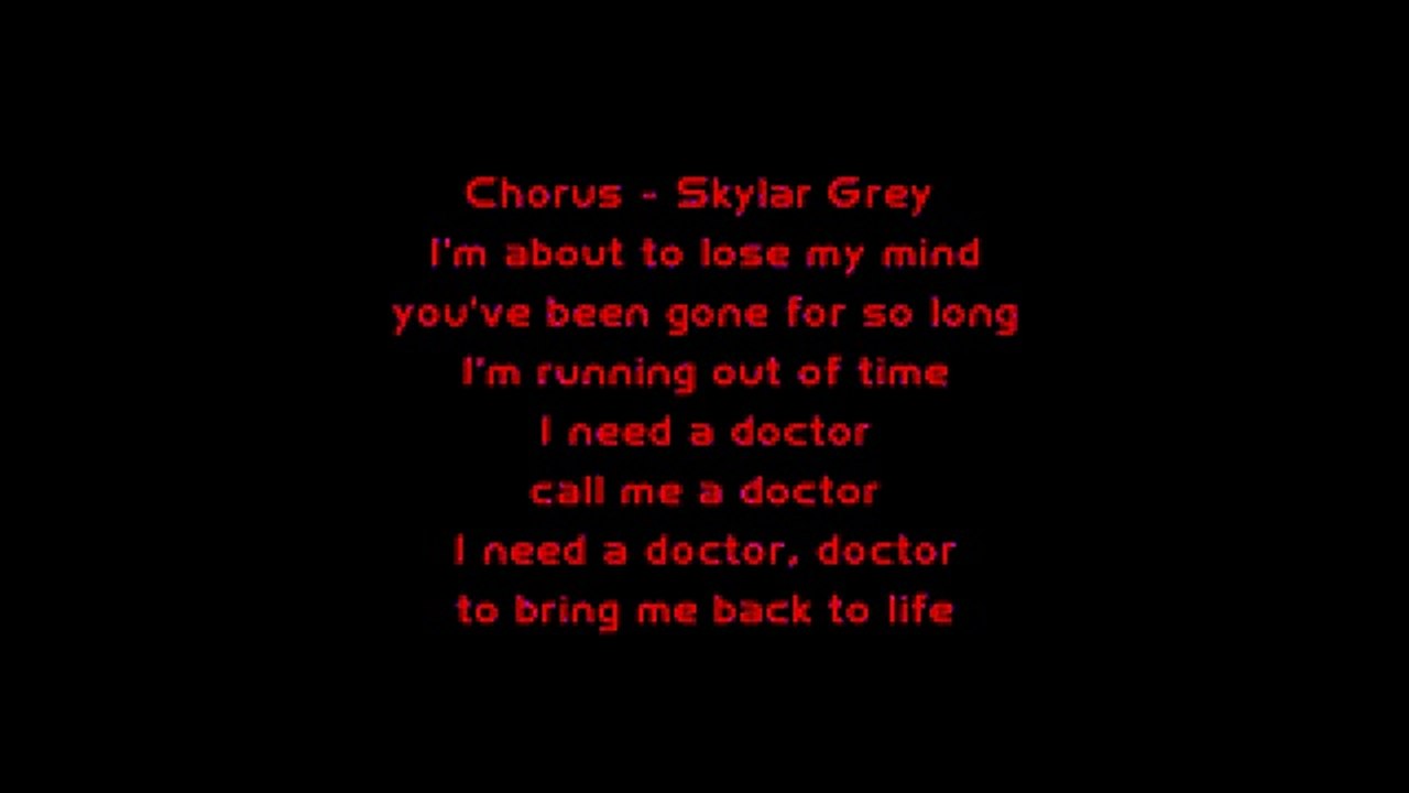 Dr.Dre Ft Eminem & Skylar Grey - I Need A Doctor [Lyrics]